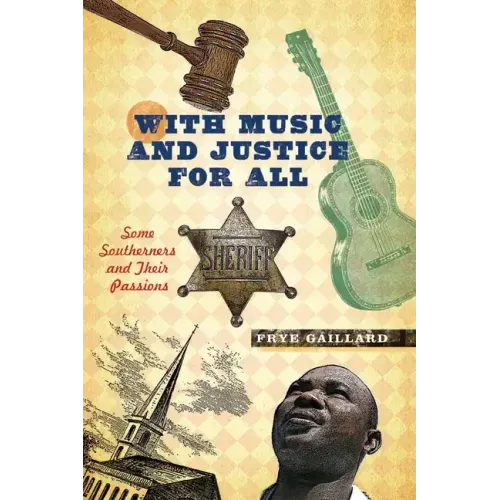 With Music and Justice for All: Some Southerners and Their Passions