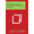 Myths And Legends Of The New York State Iroquois