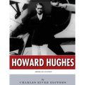American Legends: The Life of Howard Hughes