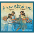 A is for Abraham: A Jewish Family Alphabet