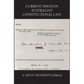 Current Issues in Australian Constitutional Law