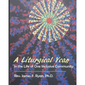 A Liturgical Year in the Life of One Inclusive Community