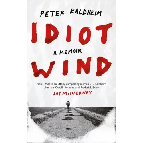 Idiot Wind: A Memoir