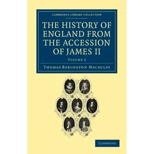 The History of England from the Accession of James II - Volume 2