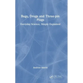 Bugs, Drugs and Three-Pin Plugs: Everyday Science, Simply Explained
