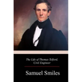 The Life of Thomas Telford, Civil Engineer