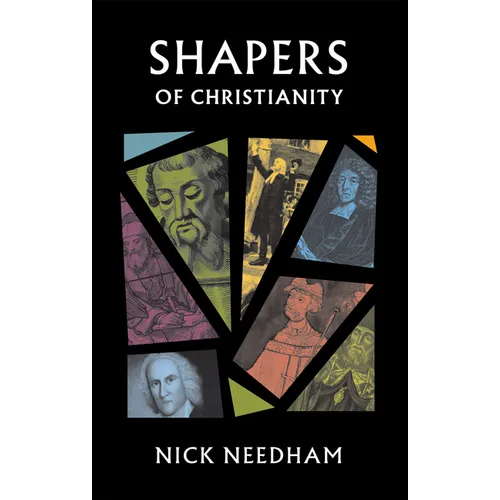 Shapers of Christianity