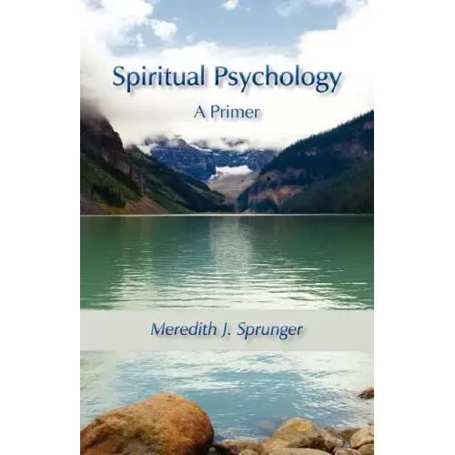 Spiritual Psychology: A Primer