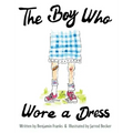 The Boy Who Wore a Dress