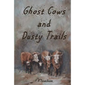 Ghost Cows and Dusty Trails