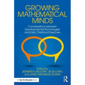 Growing Mathematical Minds: Conversations Between Developmental Psychologists and Early Childhood Teachers