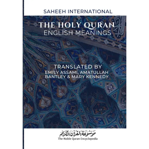 The Holy Quran - English Meanings: Saheeh International