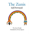 The Zuni People: The Zunis: Self Portrayals