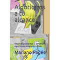 Algoritmos a tu alcance: Resolver problemas y construir algoritmos rompiendo mitos