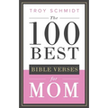 The 100 Best Bible Verses for Mom