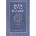 Sister Mary Baruch: Vespers (Vol 3) Volume 3