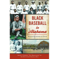 Black Baseball in Alabama: Rough Diamonds of Dixie