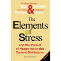 The Elements of Stress and the Pursuit of Happy-Ish in This Current Sh*tstorm