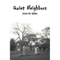 Quiet Neighbors