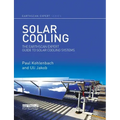 Solar Cooling: The Earthscan Expert Guide to Solar Cooling Systems