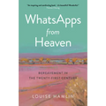 Whatsapps from Heaven: Bereavement in the Twenty-First Century