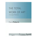 The Total Work of Art in European Modernism