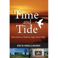 Time and Tide: Adventures on Alaska's Copper River Delta