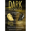 Dark Psychology: 2 BOOKS IN 1. Dark Psychology 101 + Dark Psychology Secrets. Hypnotism, Dark Persuasion, Mind Control, Manipulation. T