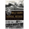 Molly Brown from Hannibal, Missouri: Her Life in the Gilded Age