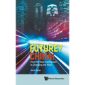 Future? China! How the New Superpower Is Changing the West