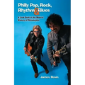 Philly Pop, Rock, Rhythm & Blues (Revised Edition)