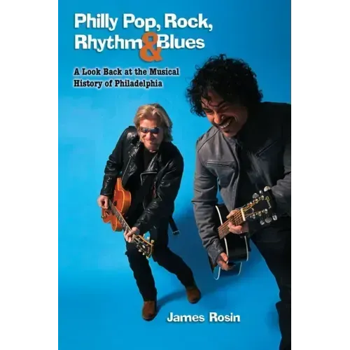Philly Pop, Rock, Rhythm & Blues (Revised Edition)