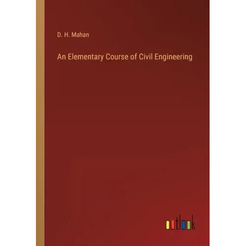 An Elementary Course of Civil Engineering
