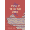 Destiny of the End-Times Chinese