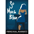 So Much Blue