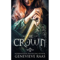 The Crown: A Dark Fairy Tale Retelling of the Twelve Dancing Princesses