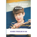 Understand And Manage Your Autistic Child's Behavior: No More Struggling In Vain: Symptoms Of Autism
