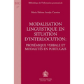 Modalisation Linguistique En Situation d'Interlocution: Proxemique Verbale Et Modalites En Portugais