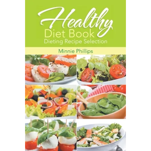 Healthy Diet Book: Dieting Recipe Selection