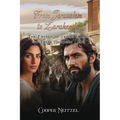 From Jerusalem to Zarahemla: The Exodus of Lehi's Family to Their Promised Land