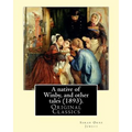 A native of Winby, and other tales (1893). By: Sarah Orne Jewett: (Original Classics)