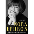 Nora Ephron: A Biography