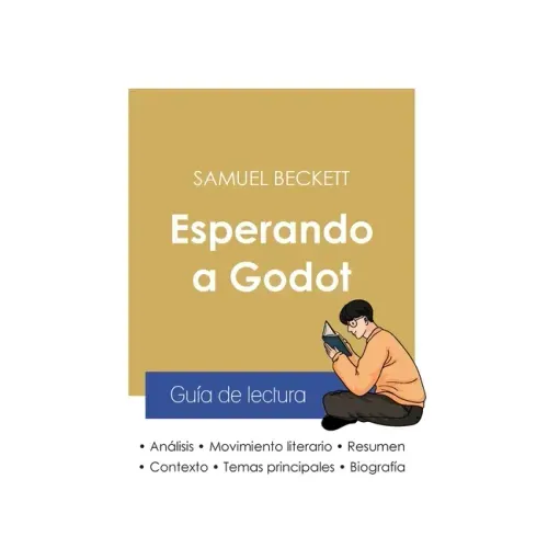 Guía de lectura Esperando a Godot de Samuel Beckett (análisis literario de referencia y resumen completo)