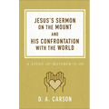Jesus's Sermon on the Mount and His Confrontation with the World: A Study of Matthew 5-10