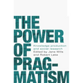The power of pragmatism: Knowledge production and social inquiry