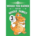 Fun Would You Rather for the Whole Family: A Get to Know Your Kids Activity Book Volume 3