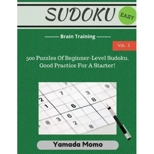 Sudoku: Brain Training Vol. 1: Include 500 Puzzles Easy Level