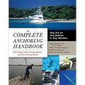 The Complete Anchoring Handbook: Stay Put on Any Bottom in Any Weather