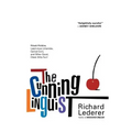 The Cunning Linguist: Ribald Riddles, Lascivious Limericks, Carnal Corn, and Other Good, Clean Dirty Fun