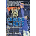 Chasing the Cats: A Kentucky Basketball Journey